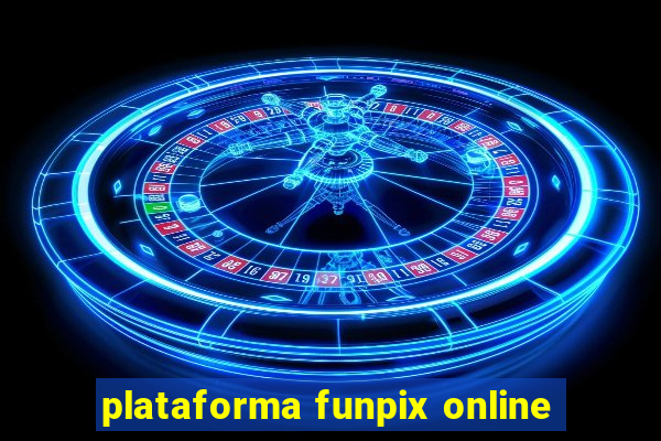 plataforma funpix online